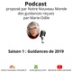 Notre Nouveau Monde vous partage ici la saison 1 des Guidances de Marie-Odile Sansault 