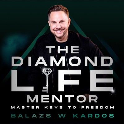 The Diamond Life Mentor:Balazs W Kardos