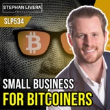 Small Business for Bitcoiners with Bobby Shell (SLP534)