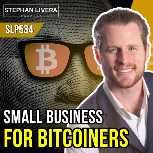 Small Business for Bitcoiners with Bobby Shell (SLP534) photo