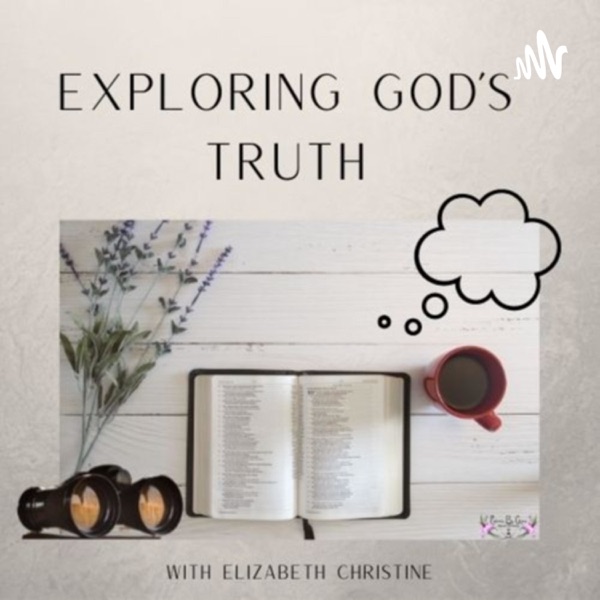 Exploring God’s Truth