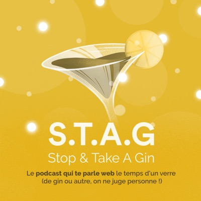 S.T.A.G : Stop & Take A Gin 🍸