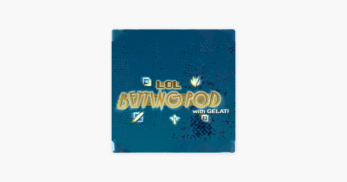 ‎The League of Legends Betting Podcast on Apple Podcasts