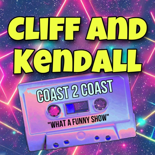 Cliff and Kendall: Coast 2 Coast