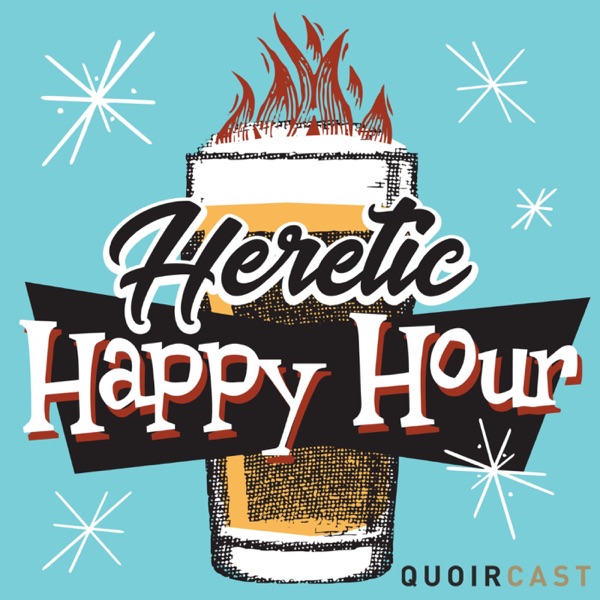 Heretic Happy Hour