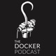 The Docker Podcast