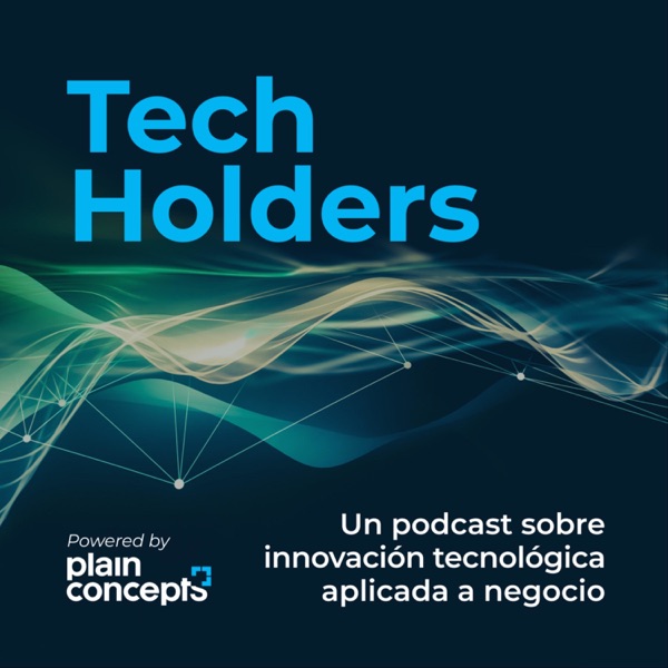 Tech Holders.  Innovación tecnológica aplicada a negocio.