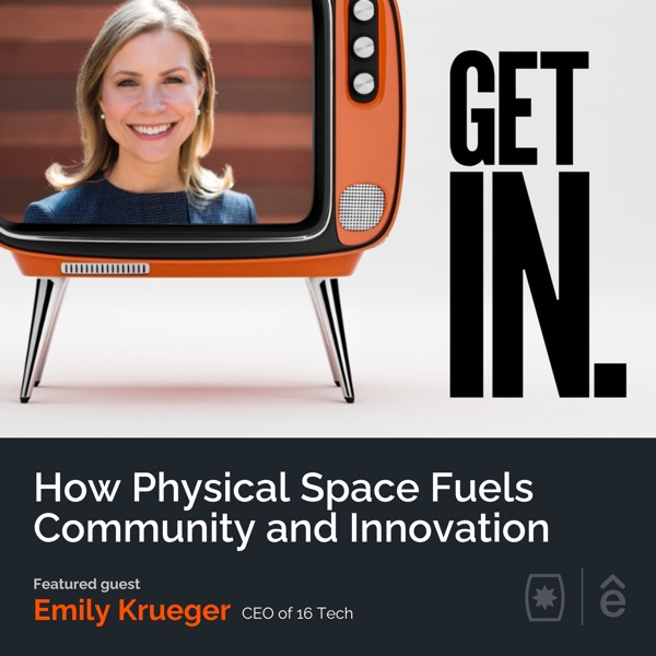 How Physical Space Fuels Community and Innovation with Emily Krueger photo