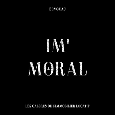 IM'MORAL - Podcast Investissement Immobilier Locatif - par Bevouac IM'MORAL - Podcast Investissement Immobilier Locatif - par Bevouac