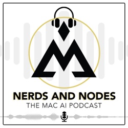 Nerds and Nodes: The Mac AI Podcast