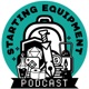 Starting Equipment Podcast