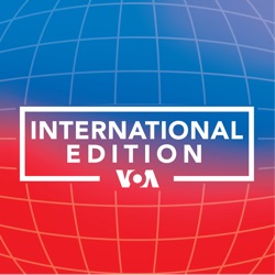 International Edition - Voice of America