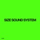 Steve Angello & AN21 present SIZE SOUND SYSTEM 055