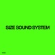 Steve Angello & AN21 present SIZE SOUND SYSTEM 007