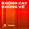 Không Cay Không Về - Vietcetera