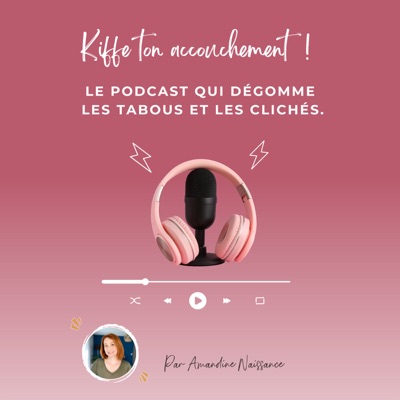 Kiffe ton accouchement:Amandine naissance