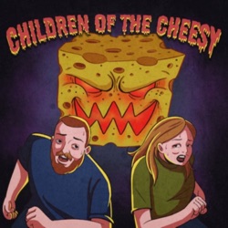 Children of the Cheesy