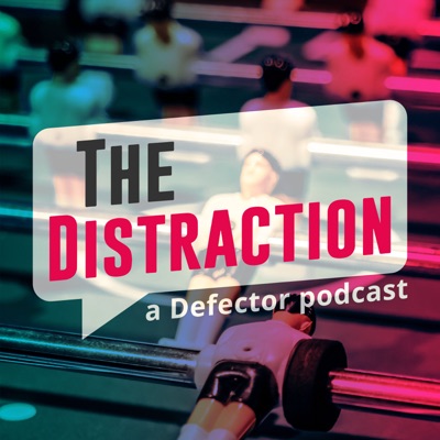 The Distraction: A Defector Podcast:Defector Media