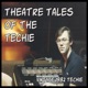 Theatre Tales of the Techie