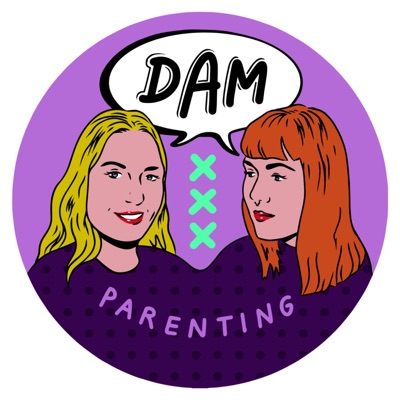 Dam Parenting:Dam Parenting Podcast