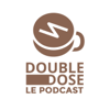 Double Dose - Le Podcast - Alex Jean-Baptiste