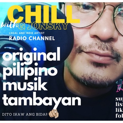 Chil w G jonsky Original Pilipino Musik Tambayan