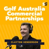 #231: Journey to Commercial Partnerships Coordinator at Golf Australia with Clayton Henderson