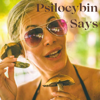 Psilocybin Says - Courtney McClure and Eric Osborne