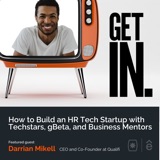 How to Build an HR Tech Startup with Techstars, gBeta, and Business Mentors with Darrian Mikell