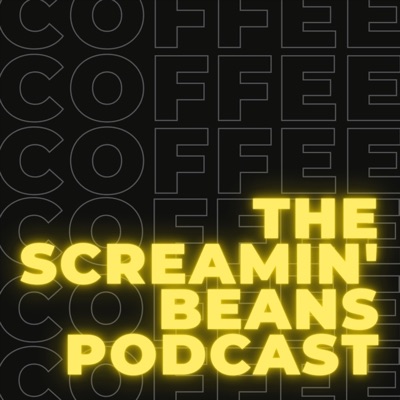 The Screamin' Beans Podcast