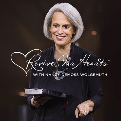 Revive Our Hearts:Nancy DeMoss Wolgemuth