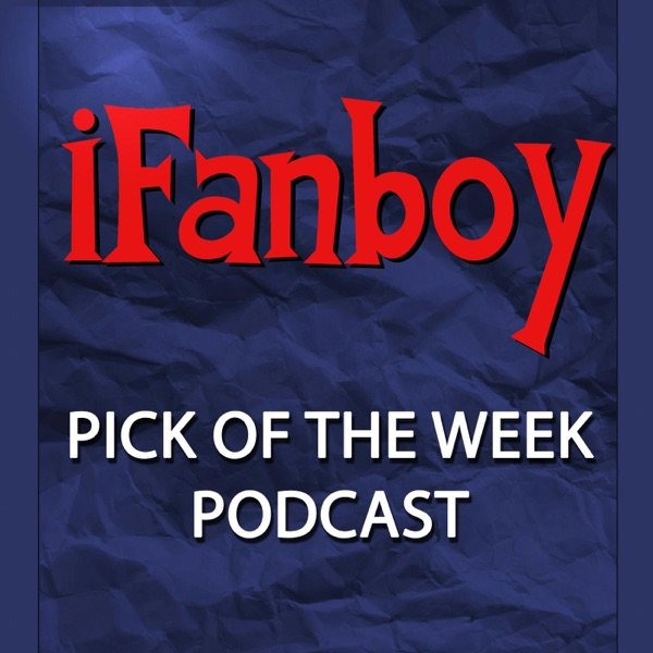 iFanboy.com Comic Book Podcast