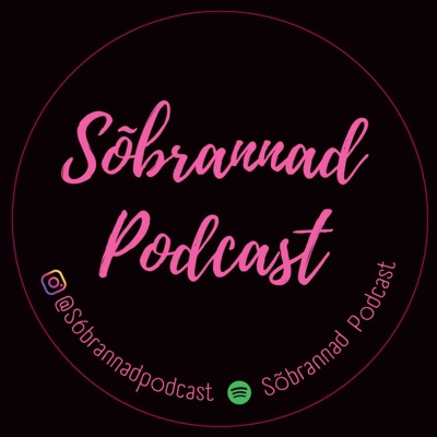 Sõbrannad Podcast