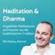 Meditation (angeleitet) und mehr - mit Markus Klemm