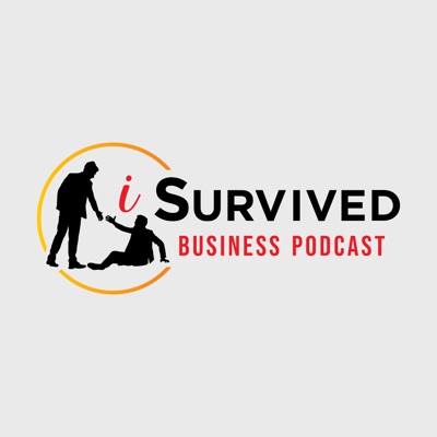 I Survived Business Podcast