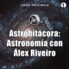 Astrobitácora: astronomía con Álex Riveiro