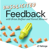 Unsolicited Feedback - Brian Balfour & Fareed Mosavat