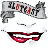 Sl*tcast podcast