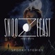 Snoozecast Presents: Spooky Stories