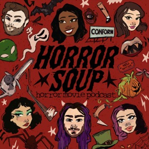 Horror Soup: A Horror Movie Podcast