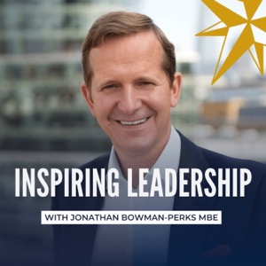 65: Lt Gen Sir Nick Pope KCB CBE - Former Deputy Chief of the General Staff  - Inspiring Leadership with Jonathan Bowman-Perks MBE, Lyssna här