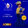 Adom Tv Ɔdɔ Ahomaso