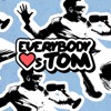Everybody Loves Tom
