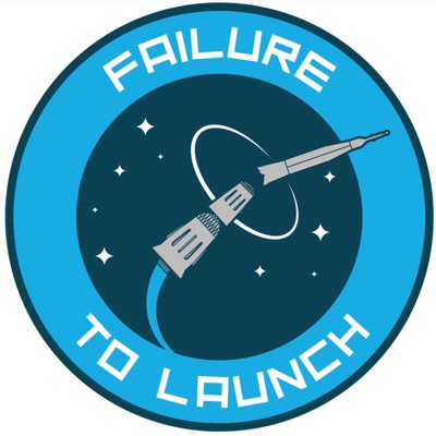 Failure To Launch:Failure To Launch Podcast
