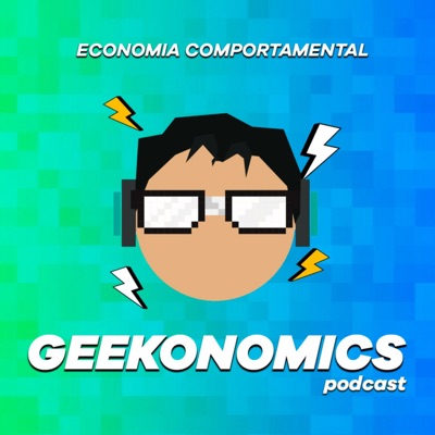 Geekonomics - Economia Comportamental