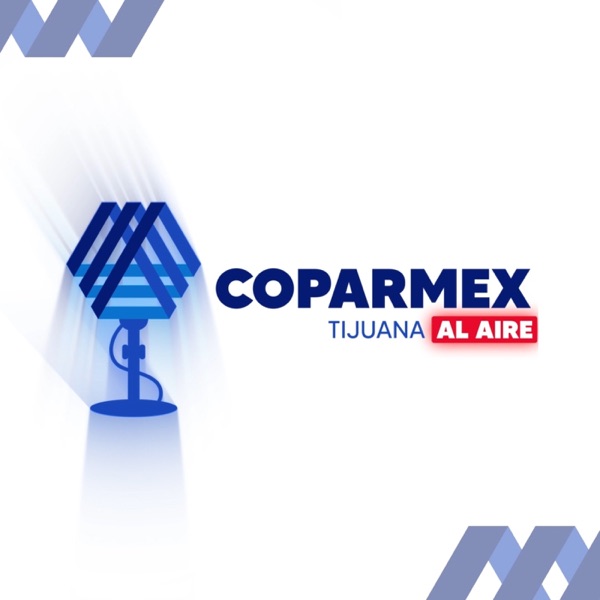 Coparmex Tijuana Al Aire