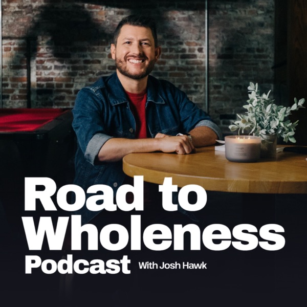 Road To Wholeness Podcast