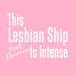 This Lesbian Ship is Intense