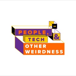 People, Tech and other Weirdness