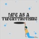 life as a twentynothing